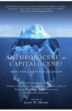 Anthropocene Or Capitalocene?