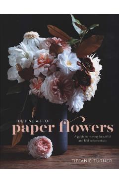 Fine Art Of Paper Flowers