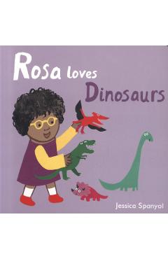 Rosa Loves Dinosaurs
