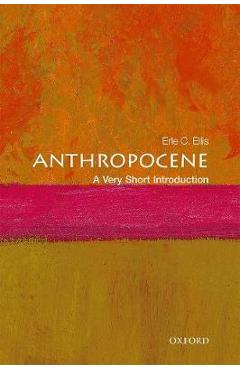 Anthropocene: A Very Short Introduction