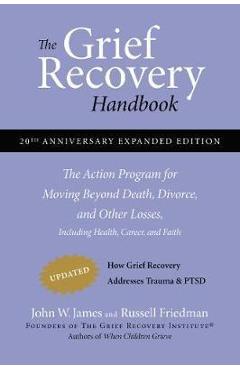 Grief Recovery Handbook, 20th Anniversary Expanded Edition