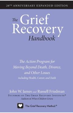 Grief Recovery Handbook, 20th Anniversary Expanded Edition