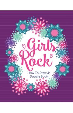 Girls Rock! - How to Draw and Doodle Book