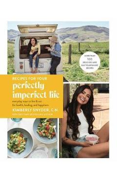 Recipes for Your Perfectly Imperfect Life