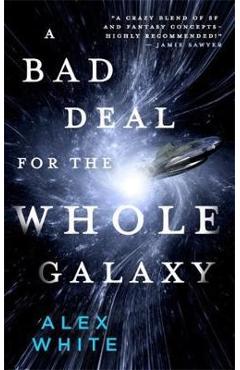A Bad Deal for the Whole Galaxy