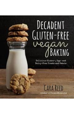 Decadent Gluten-Free Vegan Baking