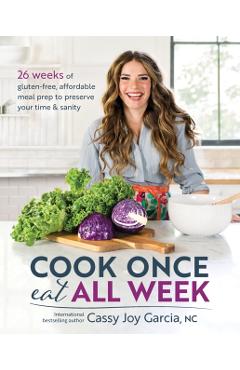Cook Once, Eat All Week