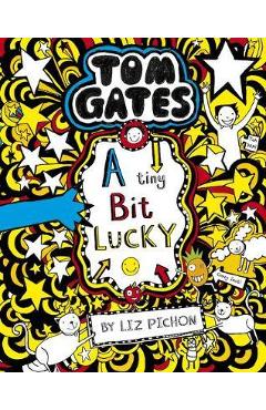 Tom Gates: A Tiny Bit Lucky