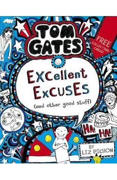 Tom Gates: Excellent Excuses (And Other Good Stuff