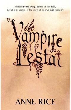 The Vampire Lestat - Anne Rice