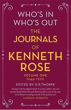 Who\'s In, Who\'s Out: The Journals of Kenneth Rose