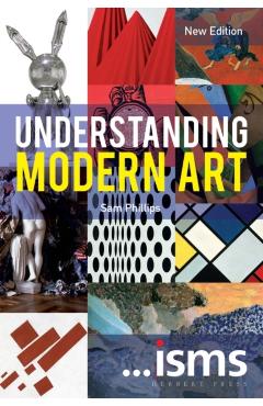 Understanding Modern Art New Edition