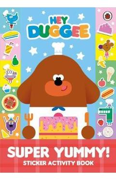 Hey Duggee: Super Yummy!