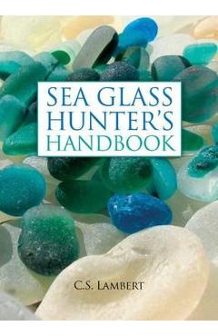 Sea Glass Hunter\'s Handbook