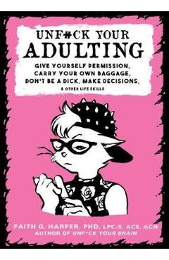 Unf#ck Your Adulting