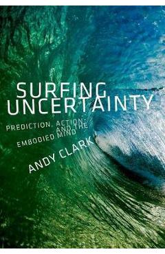 Surfing Uncertainty