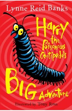 Harry the Poisonous Centipede's Big Adventure