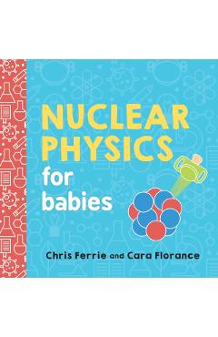 Nuclear Physics for Babies