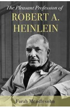 Pleasant Profession of Robert A. Heinlein