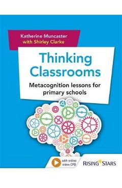 Thinking Classrooms: Metacognition lessons for primary schoo