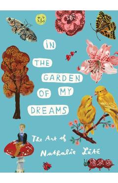 In the Garden of My Dreams: The Art of Nathalie Lete