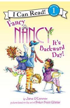 Fancy Nancy: It\'s Backward Day!