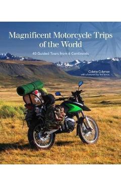 Magnificent Motorcycle Trips of the World