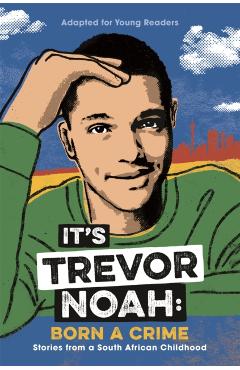 It's Trevor Noah: Born a Crime