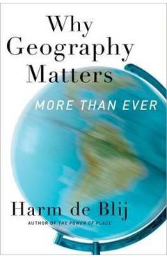 Why Geography Matters, More Than Ever