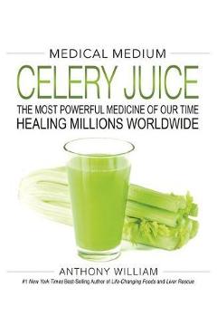 Medical Medium Celery Juice
