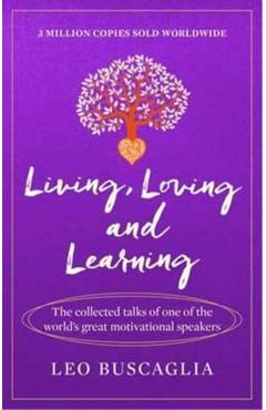 Living, Loving and Learning