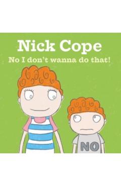No I Don't Wanna Do That!