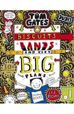 Tom Gates: Biscuits, Bands and Very Big Plans