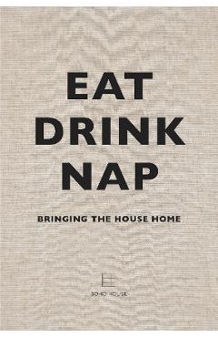 Eat, Drink, Nap