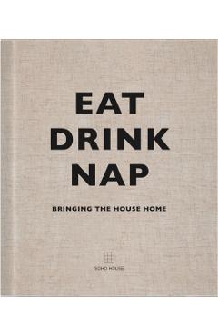 Eat, Drink, Nap