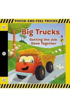 Big Trucks: A Touch-and-Feel Book - Imagine 1