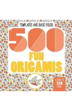 500 Fun Origamis