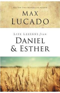 Life Lessons from Daniel and Esther
