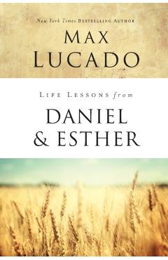 Life Lessons from Daniel and Esther