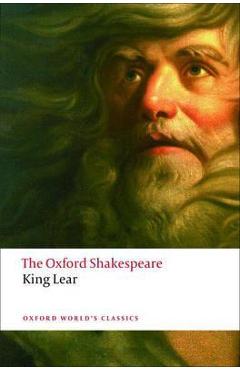 History of King Lear: The Oxford Shakespeare