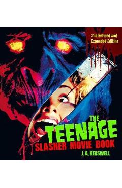 Teenage Slasher Movie Book, 2nd Revised and Expanded Edition