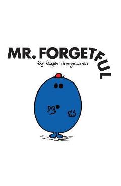 Mr. Forgetful