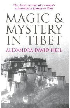 Magic and Mystery in Tibet