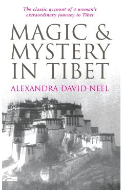 Magic and Mystery in Tibet