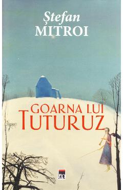 Goarna lui Tuturuz - Stefan Mitroi