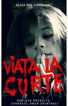 Viata la curte Vol.2 - Eliza Ene-Corbeanu - RAO