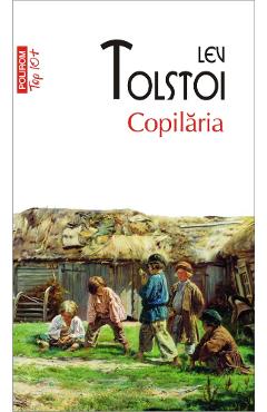 Copilaria - Lev Tolstoi - POLIROM