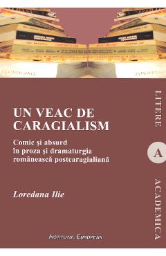 Un veac de caragialism – Loredana Ilie caragialism 2022