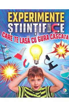 Experimente Stiintifice Care Te Lasa Cu Gura Cascata - Thomas Canavan, Elaine Wilkinson