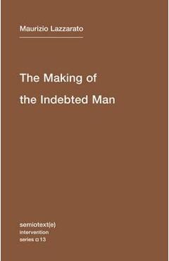 Making of the Indebted Man